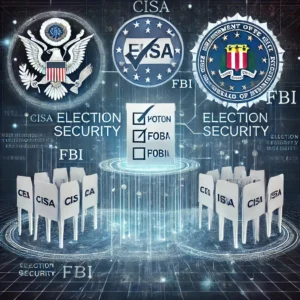An illustration of cybersecurity defenses protecting election infrastructure. The image shows layers of digital shields or locks with keywords like 'CISA,' 'FBI,' and 'Election Security' surrounding a central element like a ballot or voting machine. The theme emphasizes strong protection against cyberattacks and foreign influence, with a modern, clean design representing election integrity.